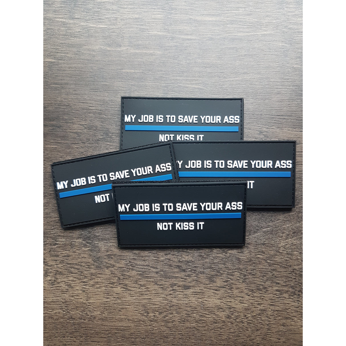 MY JOB IS TO SAVE YOUR ASS Rubberpatch - Polizeimemesshop