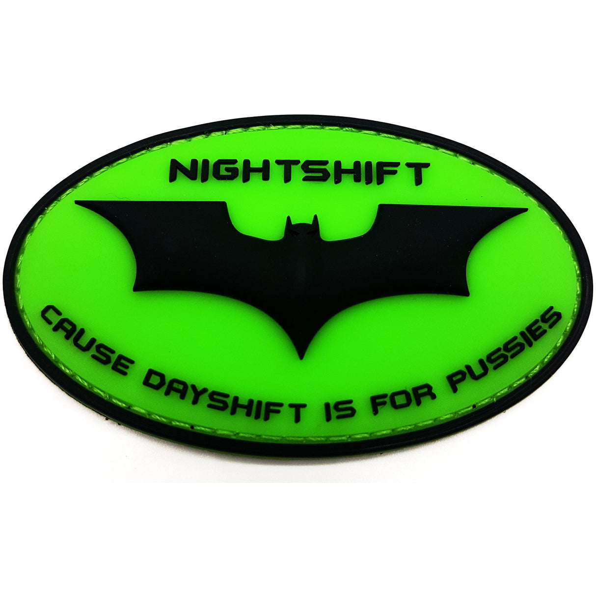 Nightshift "Cause Dayshift is for Pussies" - Polizeimemesshop