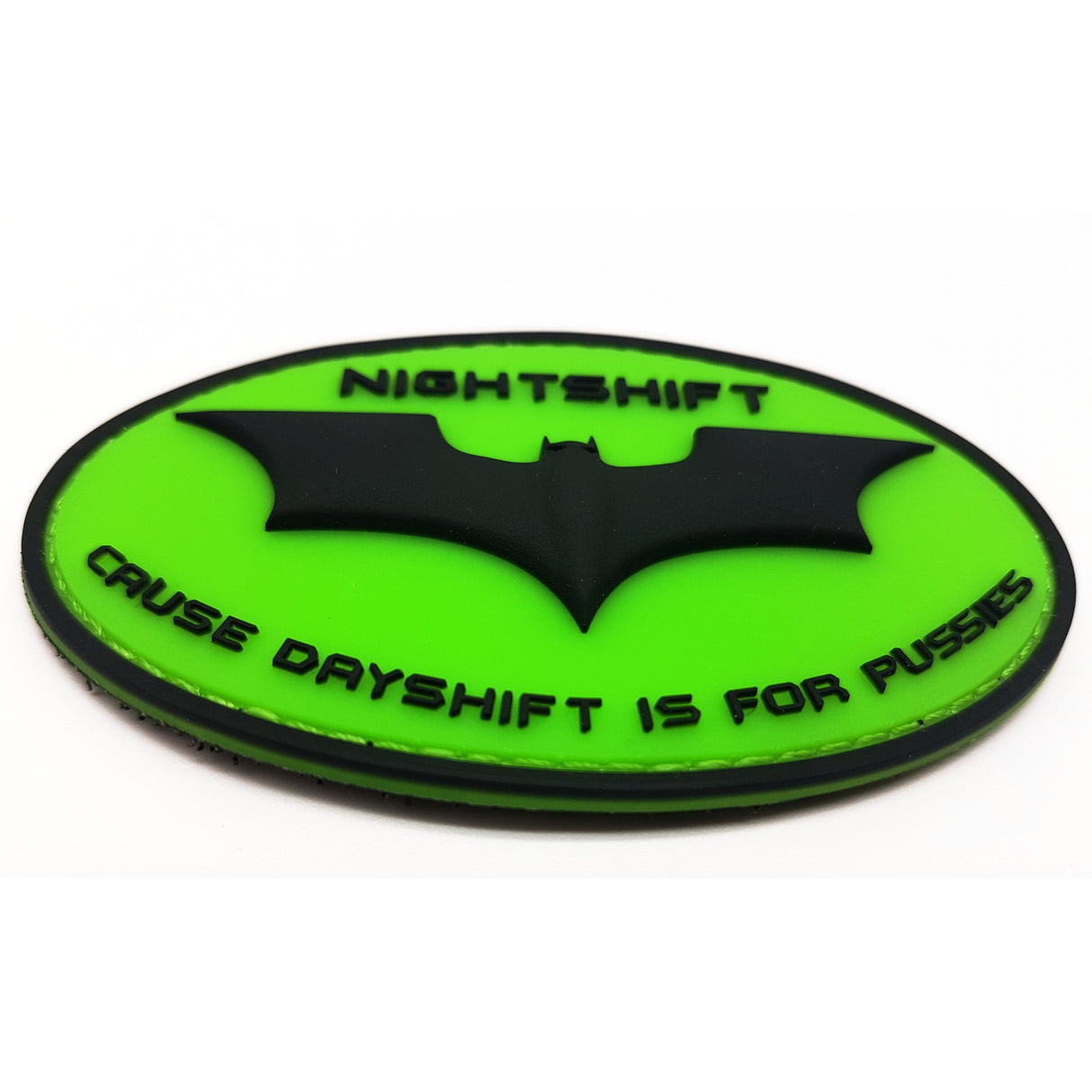 Nightshift "Cause Dayshift is for Pussies" - Polizeimemesshop