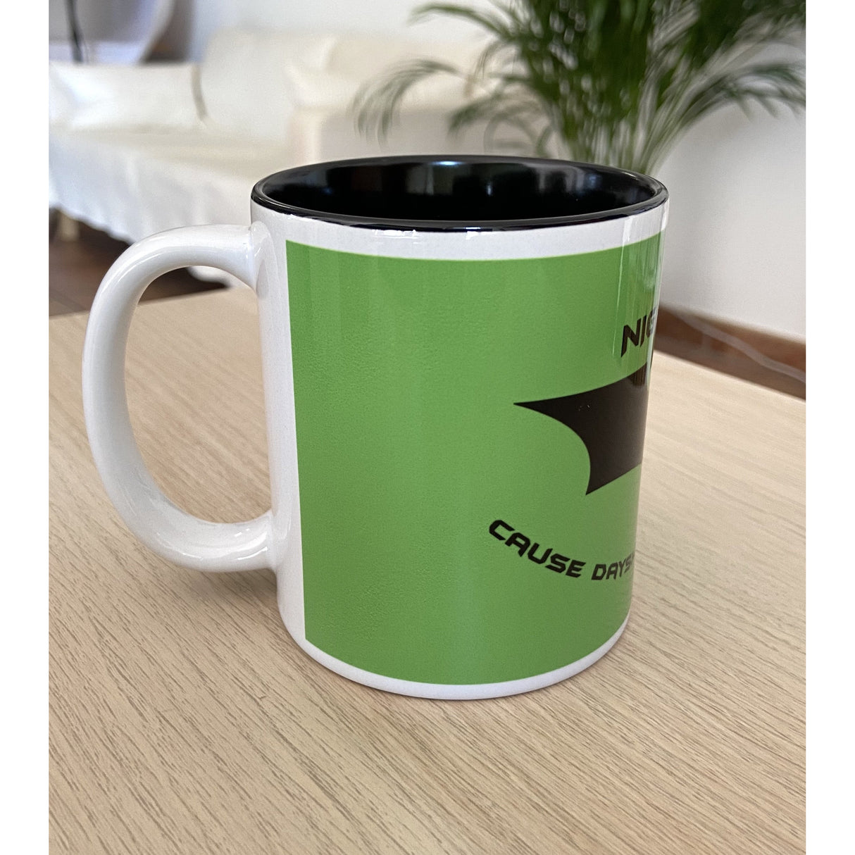 Nightshift "Cause Dayshift is for Pussies" Tasse